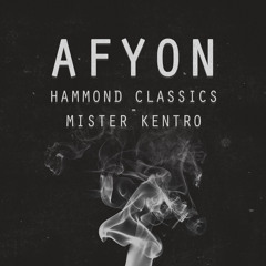 Hammond Classics & Mister Kentro - Afyon