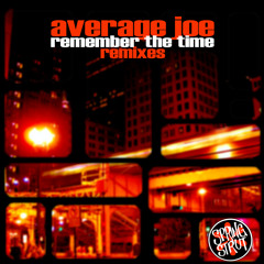 Average Joe - Remember The Time Remixes