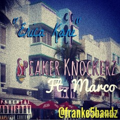 Speaker Knockerz ft. Marko - Erica Kane *REMIX*