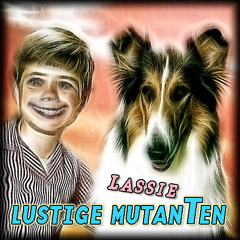 Lustige Mutanten - Funny Mutants ++ Lassie ++