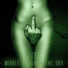 Zito - Middle Finger In The Sky [2014]
