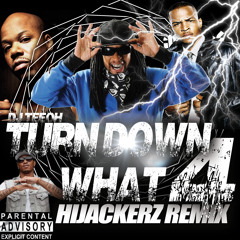 Turn Down 4 What [HIJACKERZ HYPE REMIX]