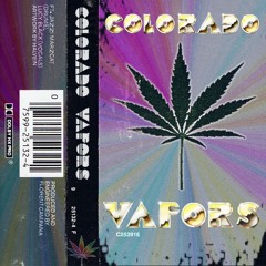 Colorado Vapors (ft. Lucy Black)
