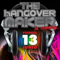 PROMO FIESTA ELECTRÓNICA THE HANGOVER MAKER