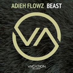 Adieh Flowz - Beast (Original Mix)