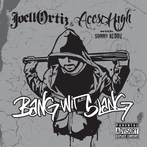 Aces High feat. Joell Ortiz & Sonny Reddz "Bang With Slang"