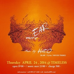 2014.4.24 "more EAR" @ TIMELESS (Kagoshima,JAPAN)