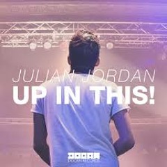 Julian Jordan - Up In This (Corvo Edit)[FREE DOWNLOAD] **Pitched Version**