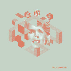 Dead Royalties - 'Sex Sells'