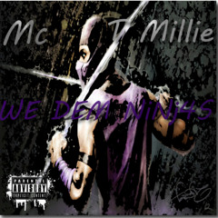 Mc We Dem NiNj4s Ft. T Millie Prod.MoogieBlackk