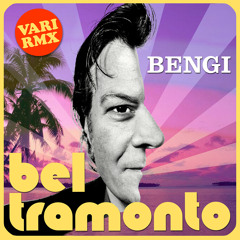BENGI - BEL TRAMONTO (Mundial Bossa RMX)