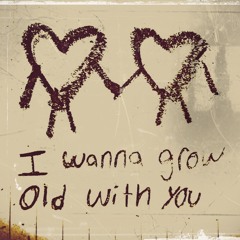 Grow Old With You Cover