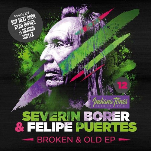 Severin Borer and Felipe Puertes - Broken and Old_Ryan Dupree_rmx OUT NOW