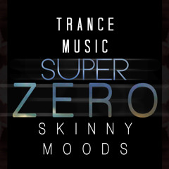 Super Zero : (Trance Music)