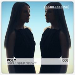 Poly - Double Sound² Podcast 008