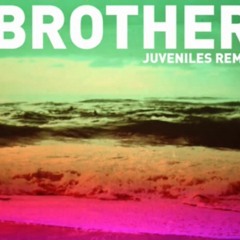 Stuck In The Sound - Brother [Juveniles Remix]