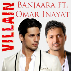 Banjaara Ft. Omar Inayat (DJ SR)