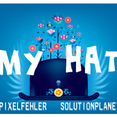 MY HAT (PREVIEW) - PIXELFEHLER & SOLUTIONPLANET