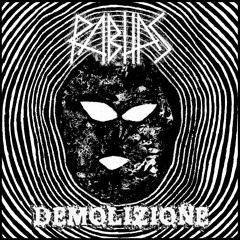 RABHAS - Demolizione (2014)