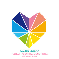 Walter Sobcek - Midnight Crush Featuring Mereki (Mattanoll Remix)