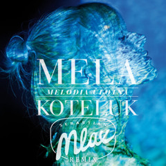 Mela Koteluk - Melodia Ulotna (Sebastian Mlax Remix)FREE DOWNLOAD in "Buy" button