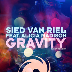 Sied van Riel Ft Alicia Madison - Gravity (Original Mix)