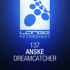 Anske - Dreamcatcher (Original Mix) [OUT NOW]