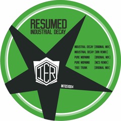 RESUMED -Industrial Decay (Iori Remix)