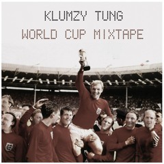 Klumzy Tung - Mixtape Opening Ceremony | World Cup Mixtape