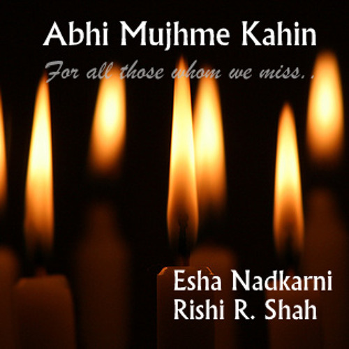 Abhi Mujhme Kahin Cover Esha Nadkarni Amp Rishi R Shah By Rishi Shah On Soundcloud Hear The World S Sounds soundcloud