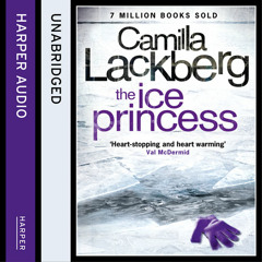 The Ice Princess, By Camilla Lackberg, Read by Robin Bowerman