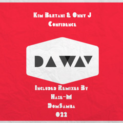 Kim Bertani & Onny J - Confidence (DomSamba Remix)