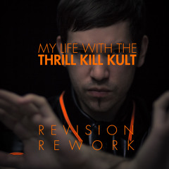 My Life With The Thrill Kill Kult - Kooler Than Jesus (Cole Black's Revision Rework)