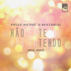 Pupilo & Jaya - Não Te Tendo (Part. Ju Maia & Dablio)