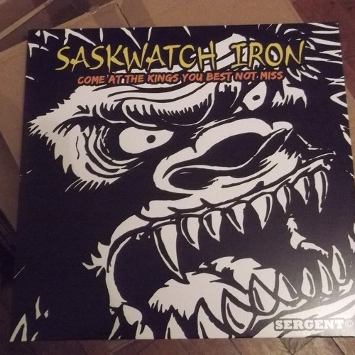 SR 101 : Saskwatch Iron : Come at The Kings , You Best not Miss 2LP - Sergent Records