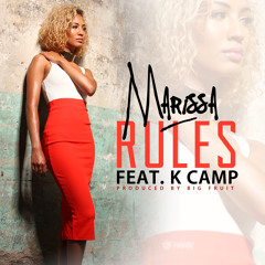 Marissa - Rules ft. K Camp (Prod by Big Fruit)