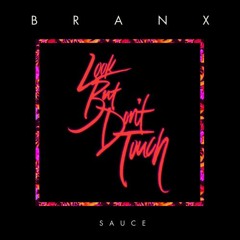 BRANX - Sauce [Thissongissick.com Exclusive Download]