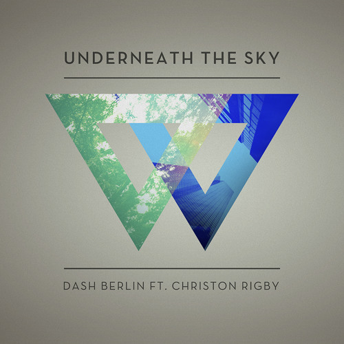 Dash Berlin feat. Christon Rigby - Underneath the Sky (Original Mix)