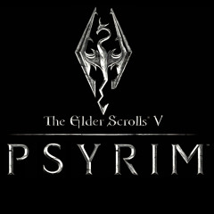 The Elder Scrolls V - PSYRIM