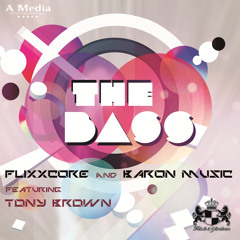The Bass ft. FlixxCore & Tony Brown (Out on Crown 13 Records, A Media Records, Rich & Glorious)