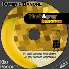 [KITU033] Dominic Banone - Grey Banones (Original Mix)
