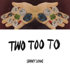 SUNNY LEVINE og version of HUSH NOW (used to be called TWO TOO TO)