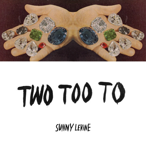 SUNNY LEVINE og version of HUSH NOW (used to be called TWO TOO TO)