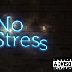 No Stress ft X The Duke