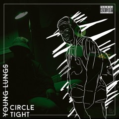 Circle Tight (Prod. Cian P)