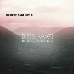 Of Monsters And Men - Dirty Paws (BOOGIEMEISTER Remix)  [FREE DL Link]