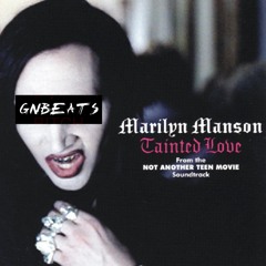 Marlyn Manson - Tainted love (GNbeats dubstep rmx)