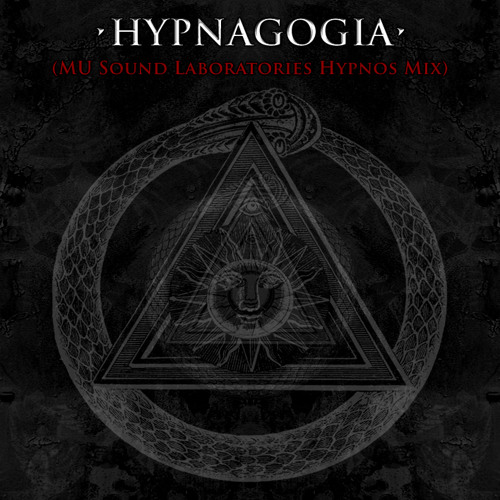 Hypnagogia (MU Sound Laboratories Hypnos Mix) [Excerpt]