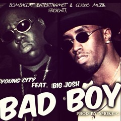 Young City Feat. Big Josh -Bad Boy