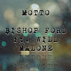 BISHOP FORD ft. WILL MALONE " MOTTO "